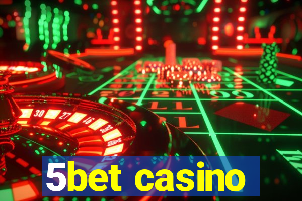 5bet casino